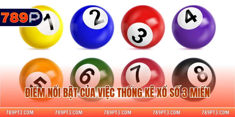 Điểm nổi bật của việc thống kê xổ số 3 miền